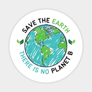 Save the Earth there is No Planet B, Go Green | World Globe with Leaves Earth Day Awareness Magnet